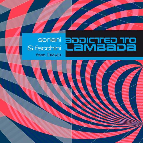 Soriani - Addicted to Lambada (Peruz Remix)