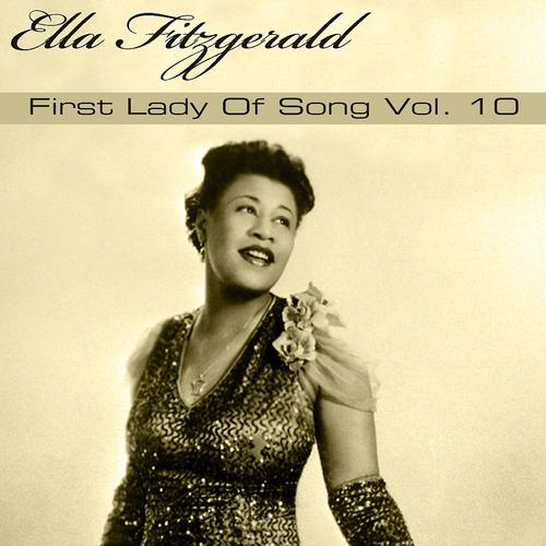 Постер альбома Ella Fitzgerald First Lady of Song, Vol. 10