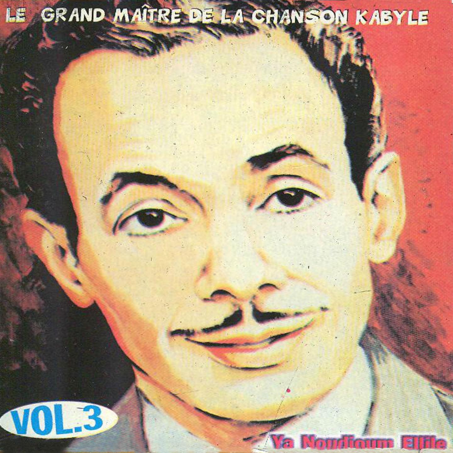 Постер альбома Cheikh El Hasnaoui, Vol. 3 : Ya noudjoum ellile (Chaâbi algérien)