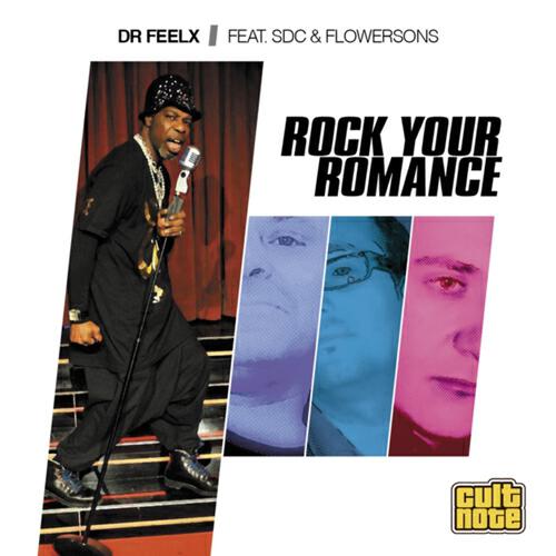 Dr Feelx - Rock Your Romance (Flowersons Club House Mix)