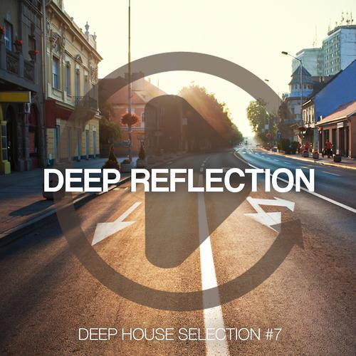 Постер альбома Deep Reflection - Deep House Selection, Vol. 7