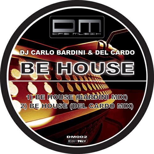 DJ Carlo Bardini - Be House (Del Cardo Mix)