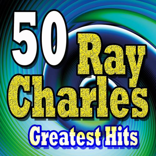 Постер альбома 50 Ray Charles Greatest Hits