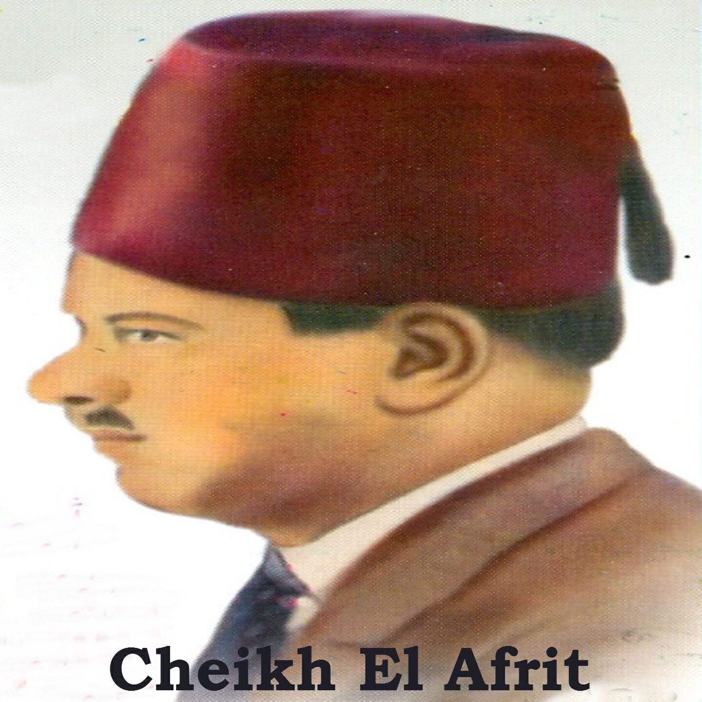Cheikh El Afrit - Ezzine ritou achiya