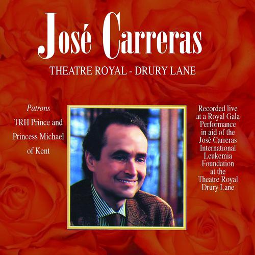 Постер альбома Josè Carreras: Theatre Royal - Drury Lane