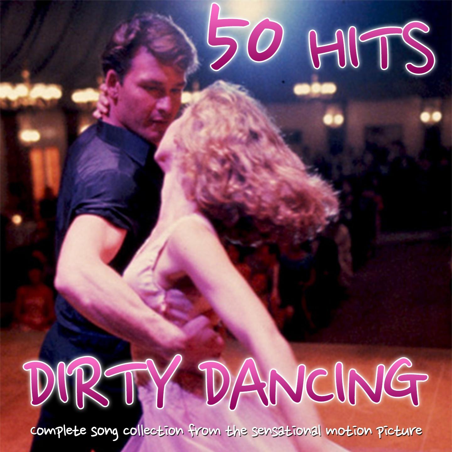 Постер альбома Dirty Dancing 50 Hits