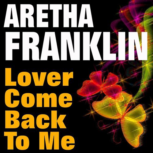 Постер альбома Lover Come Back to Me (Original Artist Original Songs)