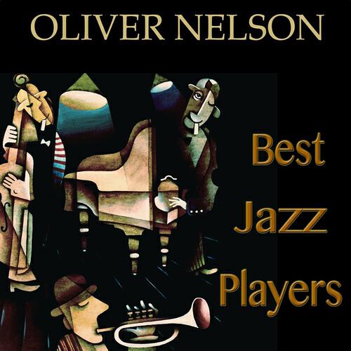 Oliver Nelson - Going Up North (Remastered)
