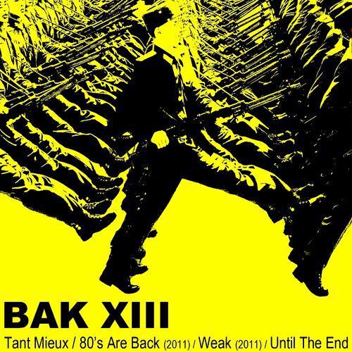 Bak XIII - Weak (2011)
