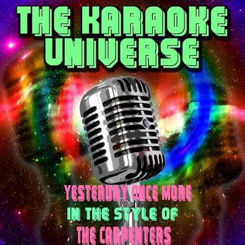 The Karaoke Universe - Yesterday Once More (Karaoke Version) (In the Style of The Carpenters)