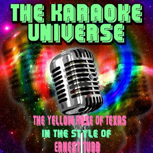 The Karaoke Universe - The Yellow Rose of Texas (Karaoke Version) [In the Style of Ernest Tubb]