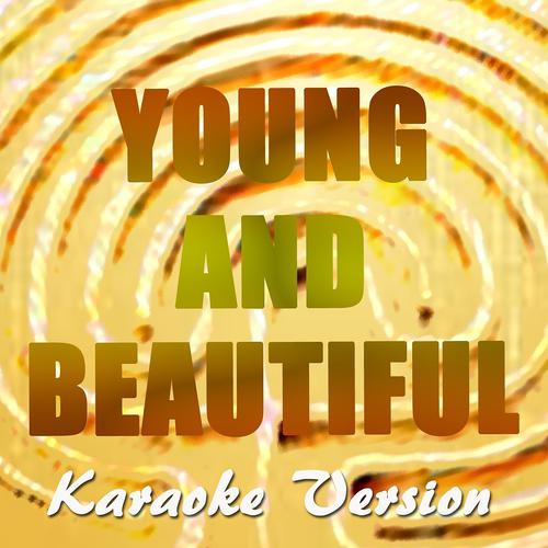 Постер альбома Young and Beautiful (Karaoke Version)
