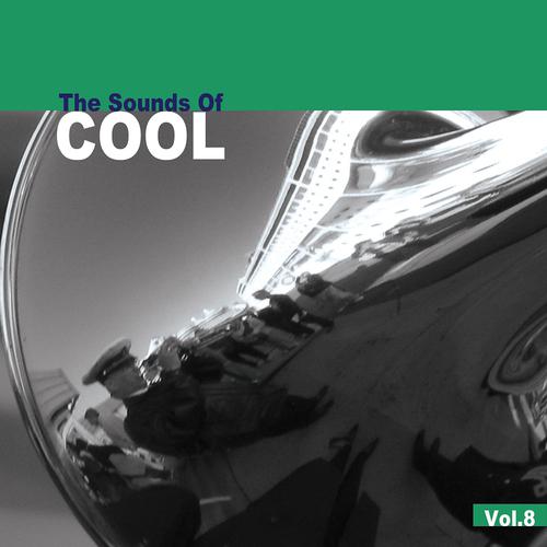 Постер альбома Sounds of Cool, Vol. 8