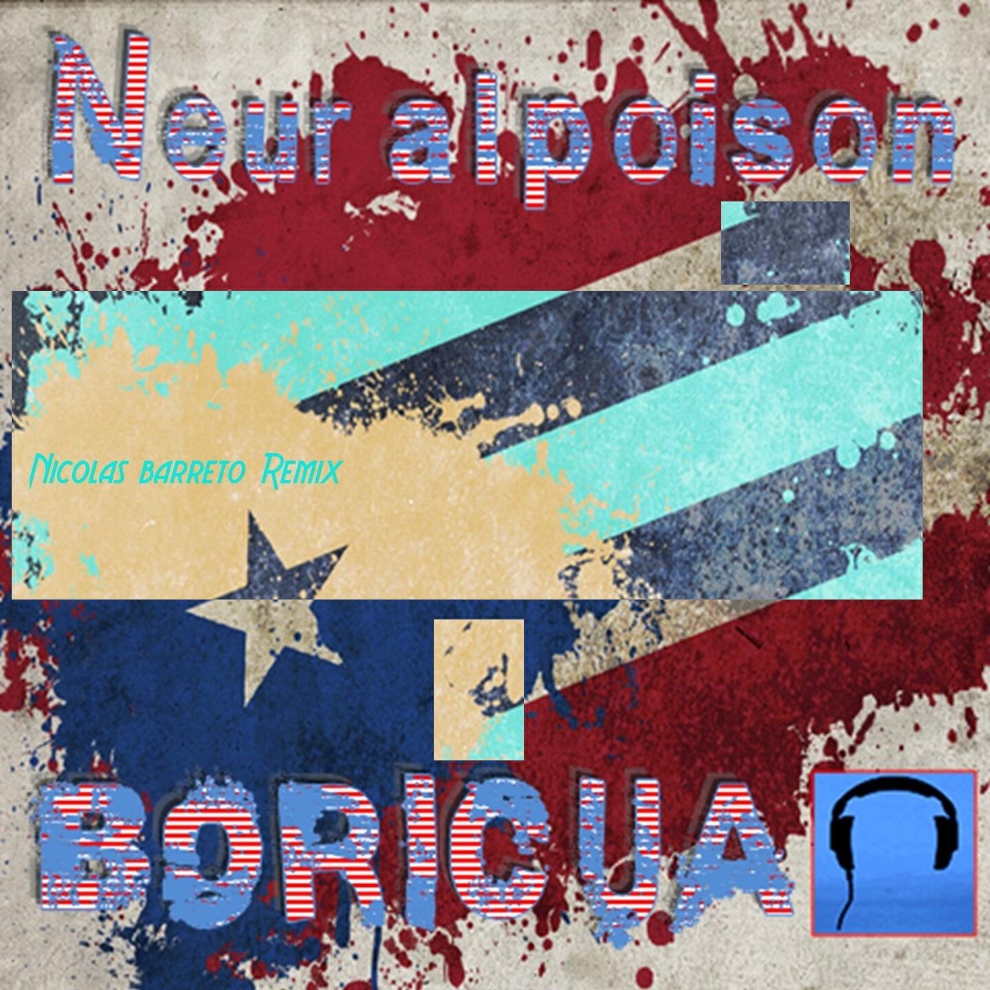 Neuralpoison - Boricua (Nicolás Barreto Remix)