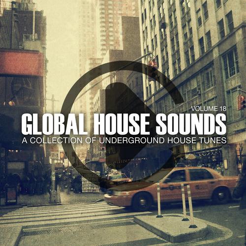 Постер альбома Global House Sounds, Vol. 18