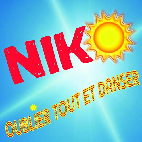 Niko - Oublier tout et danser (Extended)