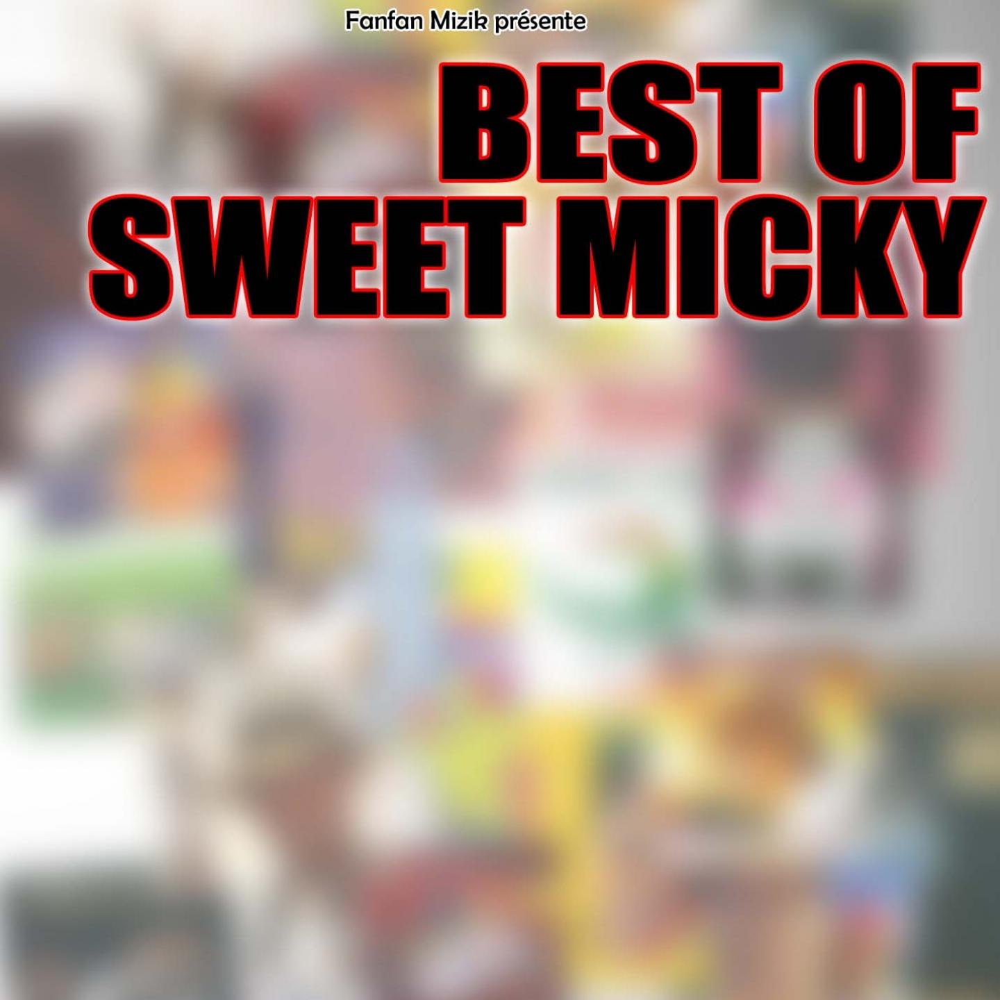 Постер альбома Best of Sweet Micky