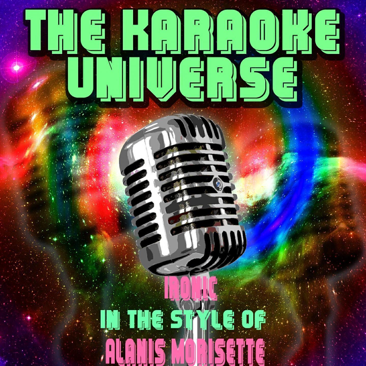 The Karaoke Universe - Ironic (Karaoke Version) (Originally Performed By Alanis Morisette)