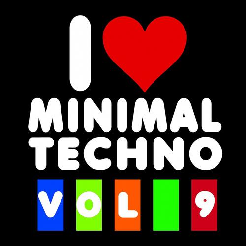 Постер альбома I Love Minimal Techno, Vol. 9
