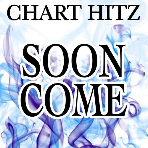 Chart Hitz - Soon Come (Instrumental Version)