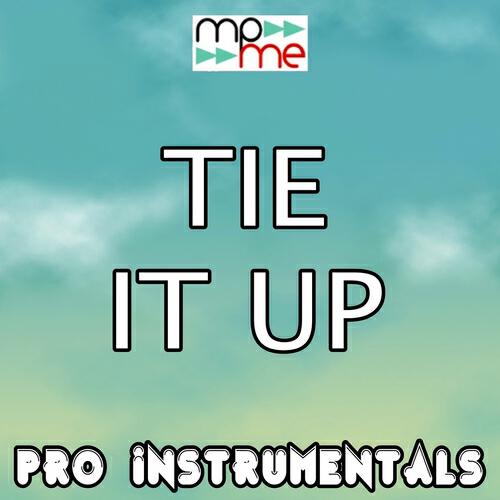 Pro Instrumentals - Tie It Up (Karaoke Version) (Originally Performed by Kelly Clarkson)