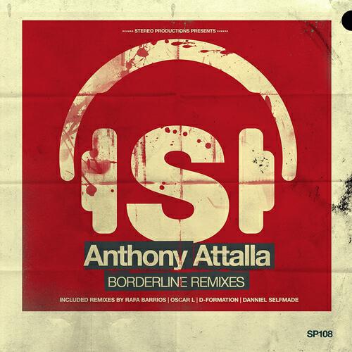 Anthony Attalla - Borderline (Danniel Selfmade Infamous Mix)