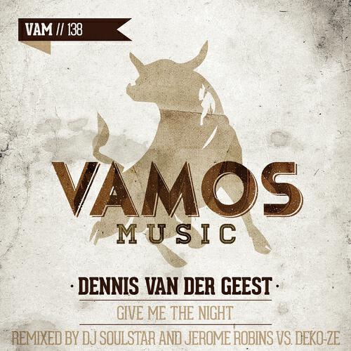 Dennis Van Der Geest - Give Me the Night (Jerome Robins Vs. Deko-ze Jungle Funk Mix)