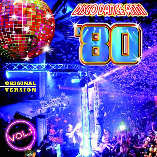 Постер альбома Disco Dance Anni '80, Vol. 1
