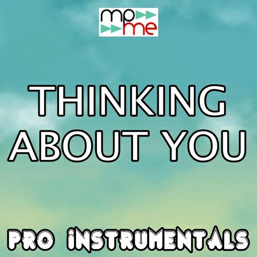 Pro Instrumentals - Thinking About You (Karaoke Version) [Originally Performed by Calvin Harris]