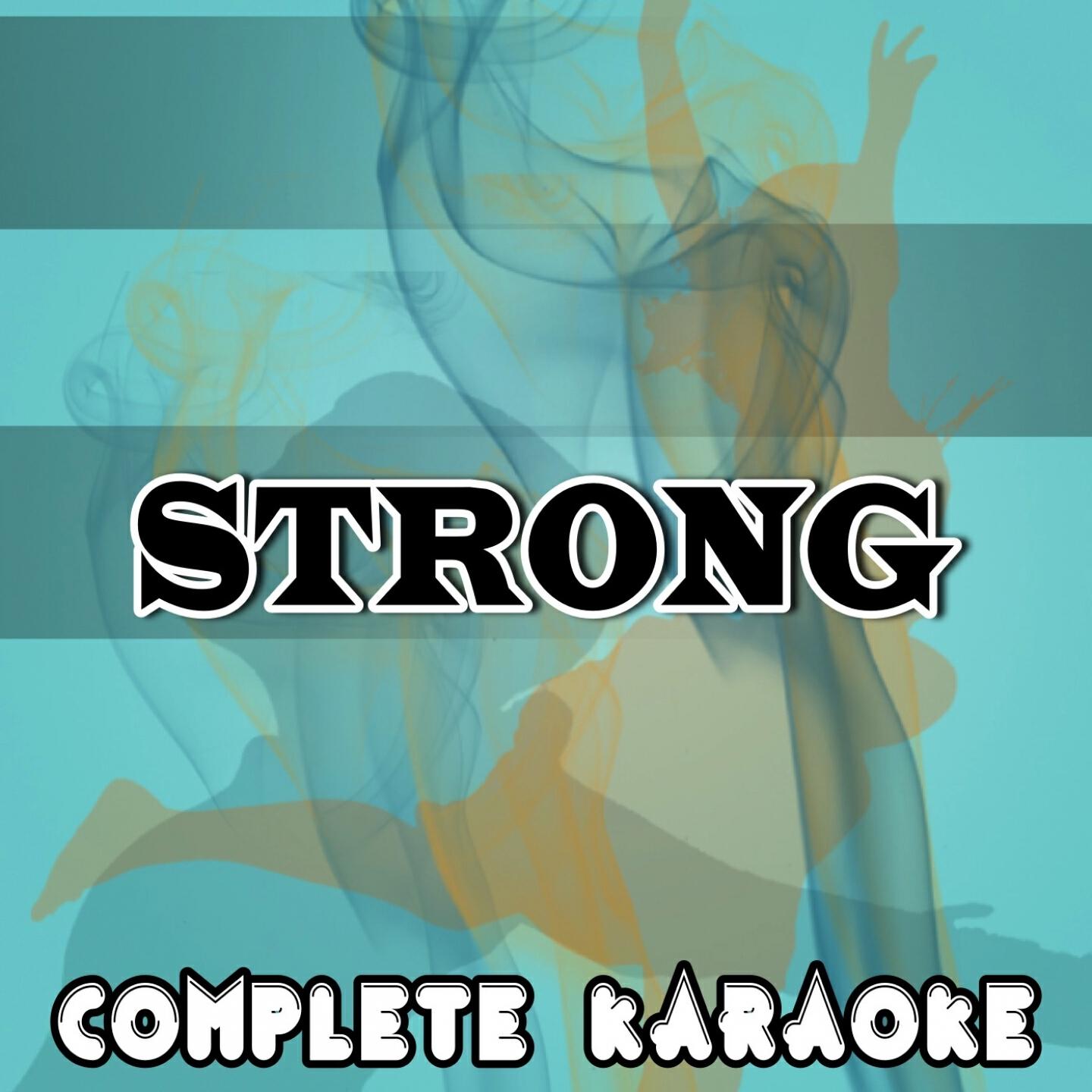 Complete Karaoke - Strong (Karaoke Version) [Originally Performed by London Grammar]