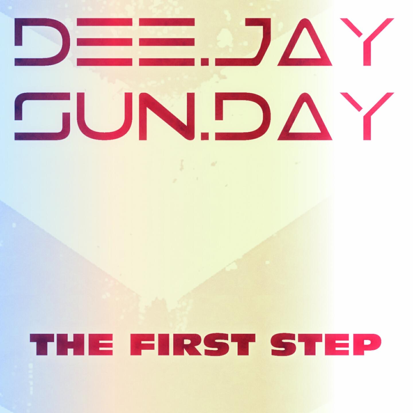 DEE.JAY.SUN.DAY - The First Step