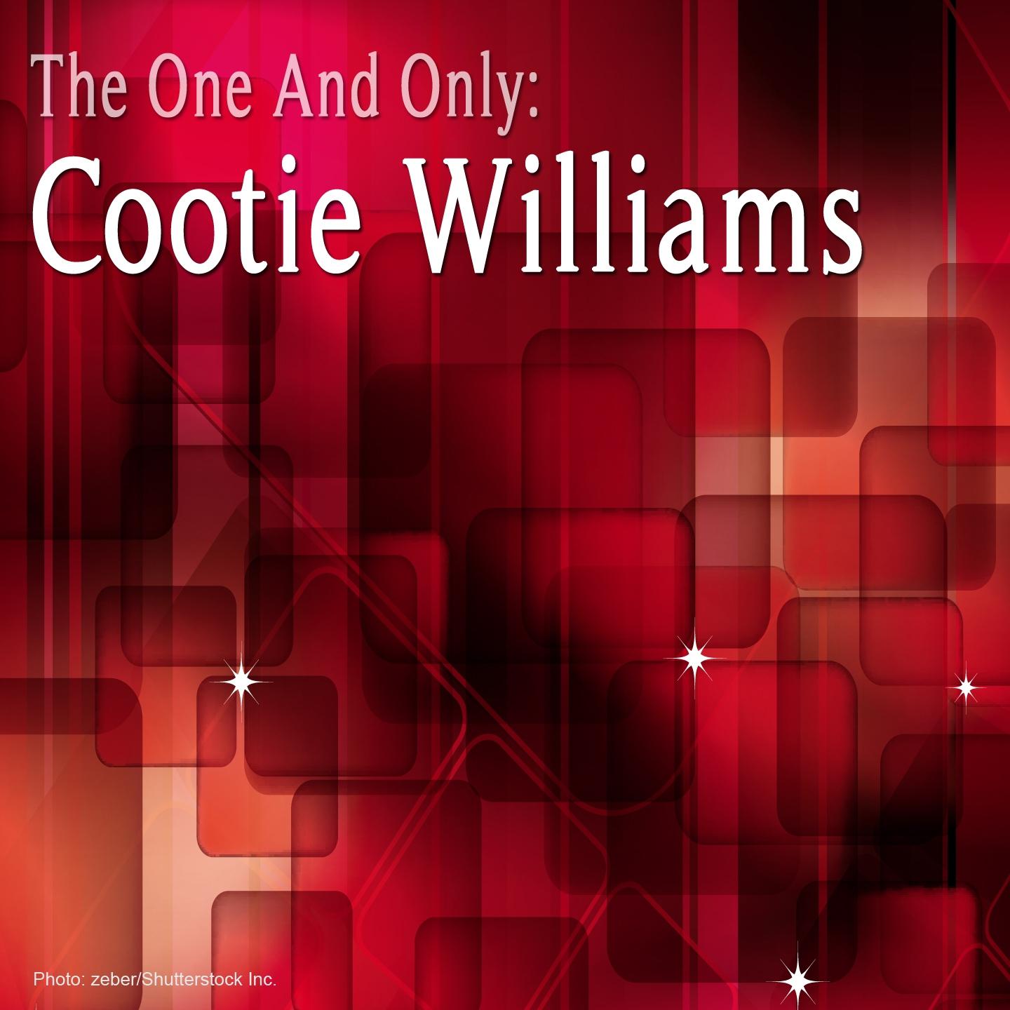 Постер альбома The One and Only: Cootie Williams