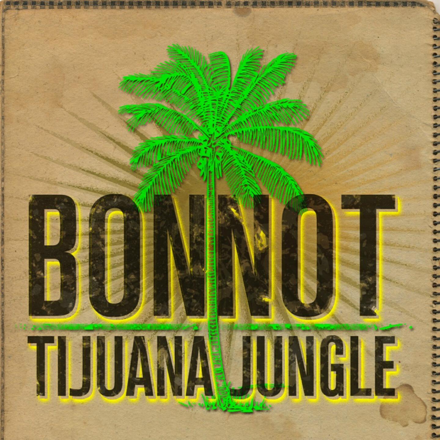 Bonnot - Tijuana Jungle