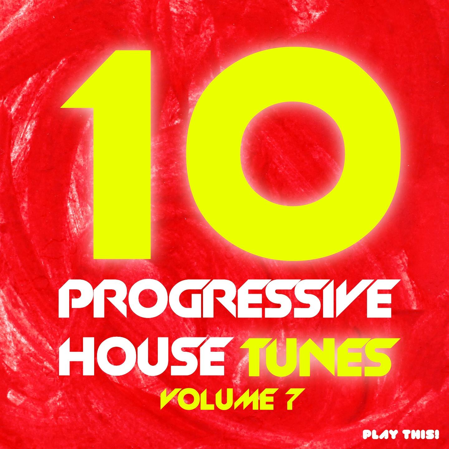 Постер альбома 10 Progressive House Tunes, Vol. 7