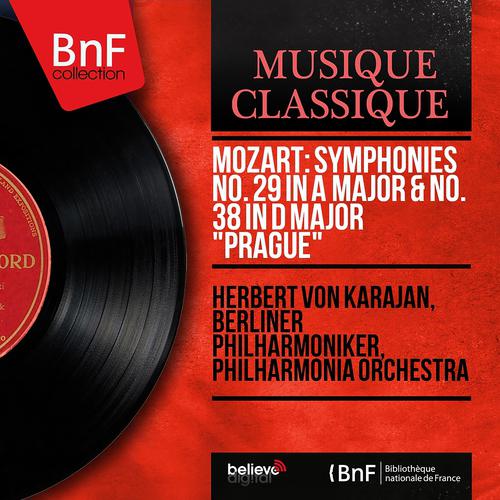 Постер альбома Mozart: Symphonies No. 29 in A Major & No. 38 in D Major "Prague" (Stereo Version)