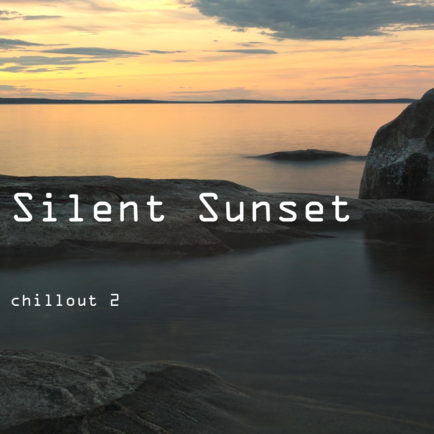 Постер альбома Silent Sunset - Chillout 2