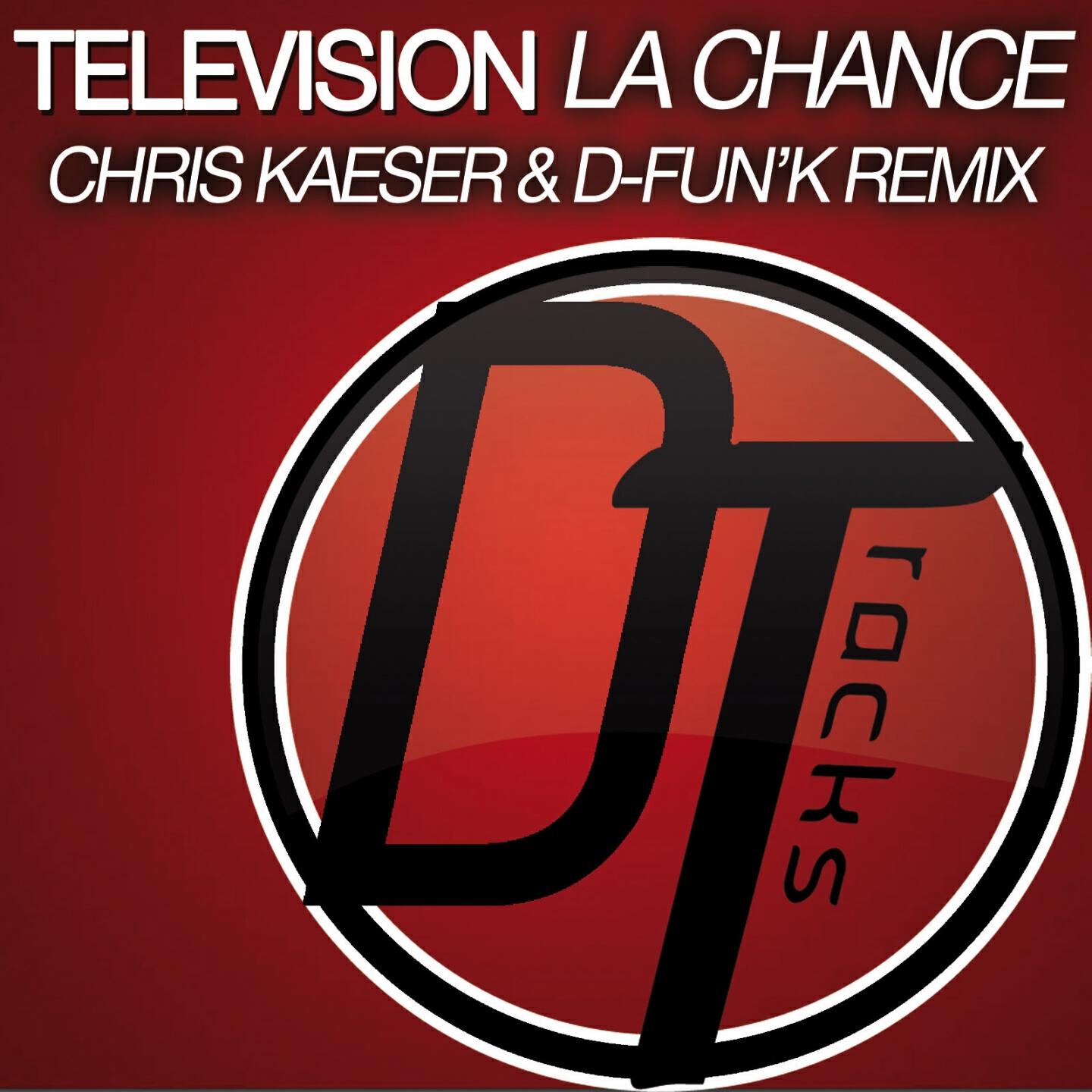 Television - La chance (Chris Kaeser & D-fun'K Dub Remix)