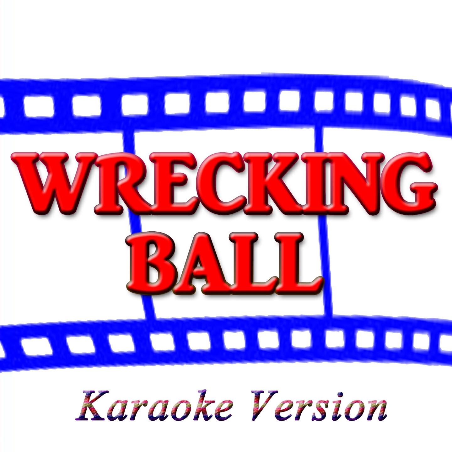 Kelly Jay - Wrecking Ball (Karaoke Version) (Originally Performed By Miley Cyrus)