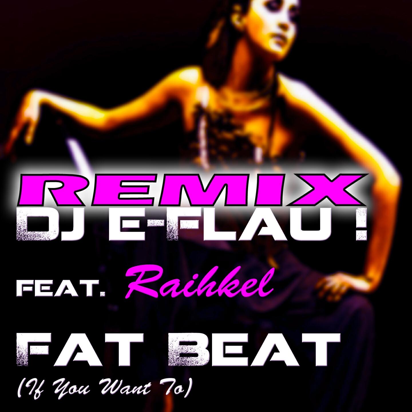 DJ E-Flau! - Fat Beat (If You Want to) (Charly Merry Remix)