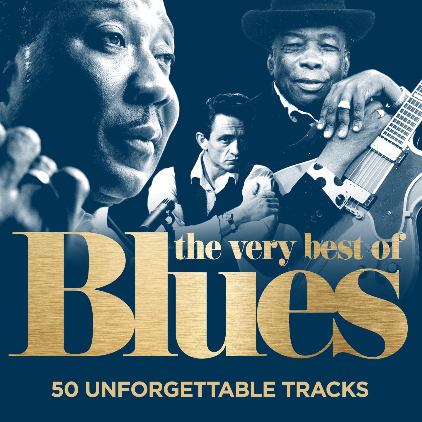 Постер альбома The Very Best of Blues : 50 Unforgettable Tracks (Remastered)