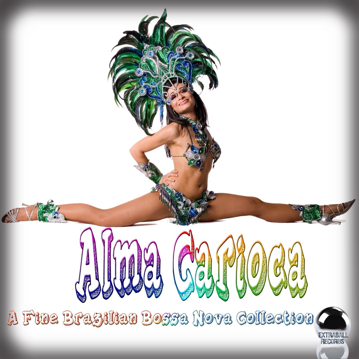 Постер альбома Alma Carioca a Fine Brazilian Bossa Nova Collection