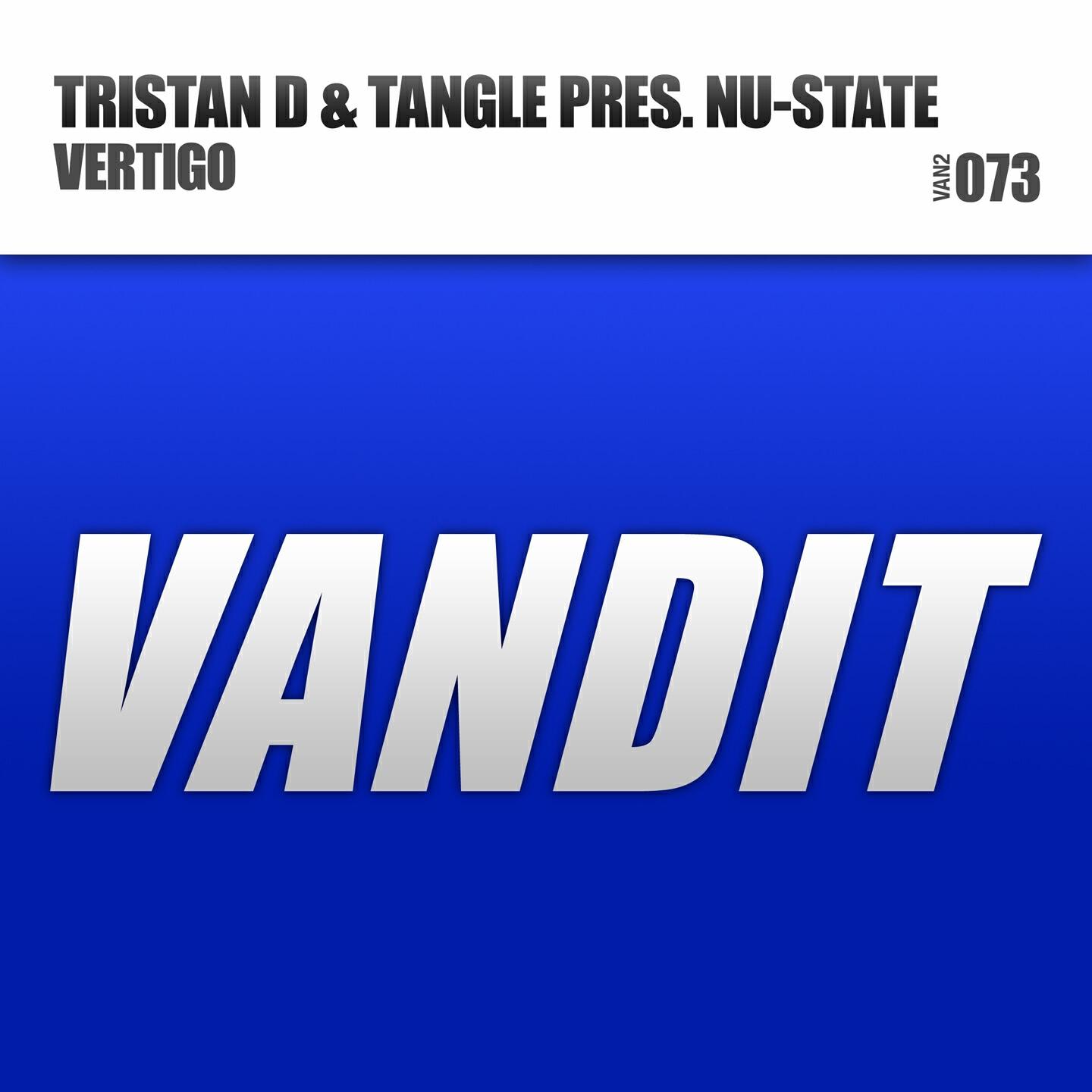Tristan D - VERTIGO (Tristan D & Tangle Present Nu-State) (Radio Edit)