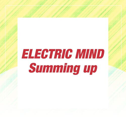 Electric Mind - Summing Up (Vocal)