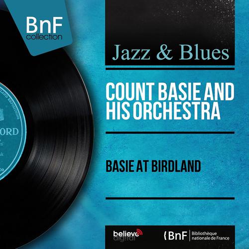 Постер альбома Basie At Birdland (Live, Mono Version)