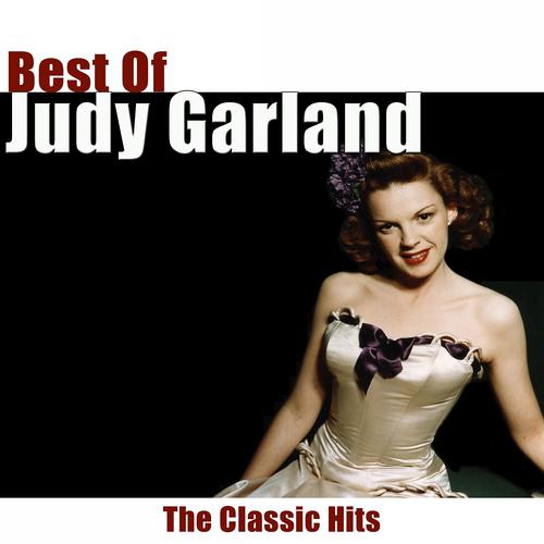 Постер альбома Best of Judy Garland (The Classic Hits)