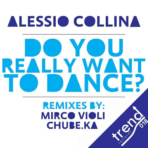 Alessio Collina - Do You Really Want to Dance? (Mirco Violi Remix)