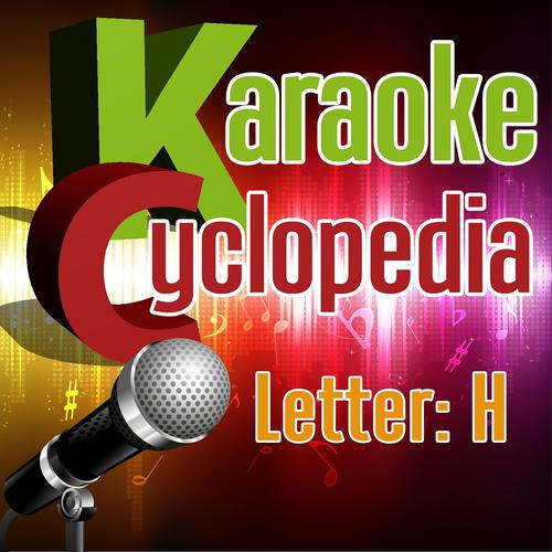 Постер альбома Karaoke Cyclopedia: Letter H