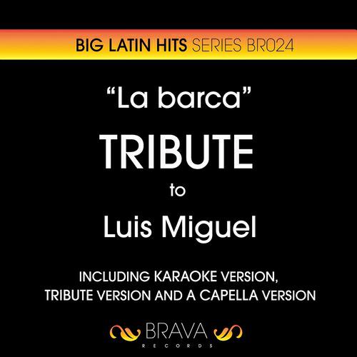 Brava HitMakers - La Barca (A Cappella Version) (Originally Performed By Luis Miguel)