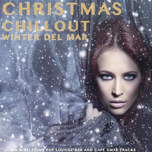 Постер альбома Christmas Chillout - Winter Del Mar
