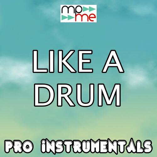 Pro Instrumentals - Like a Drum  (Karaoke Version) (Originally Performed by Guy Sebastian)